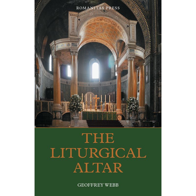 The Liturgical Altar by Geoffrey Webb