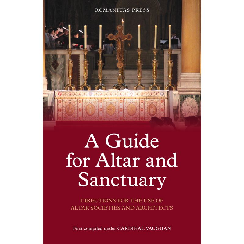 A Guide for Altar and Sanctuary by Cardinal Vaughan