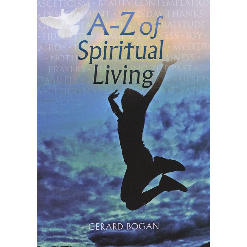 A-Z Spiritual Living by Gerard Bogan