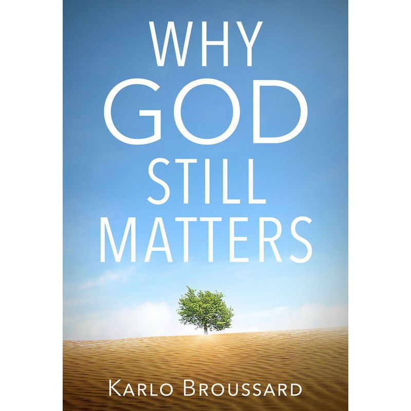 Why God Still Matters DVD by Karlo Broussard