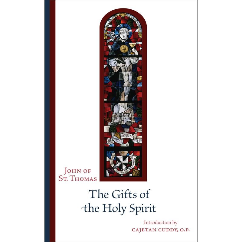 The Gifts of the Holy Spirit by John of St Thomas