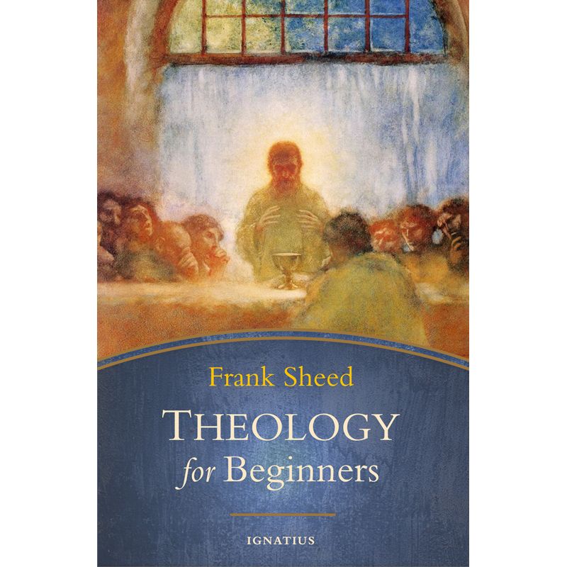Theology for Beginners by Frank Sheed