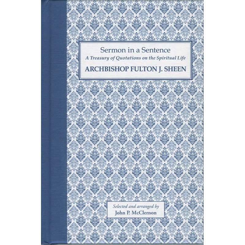 Sermon in a Sentence Archbishop Fulton J Sheen