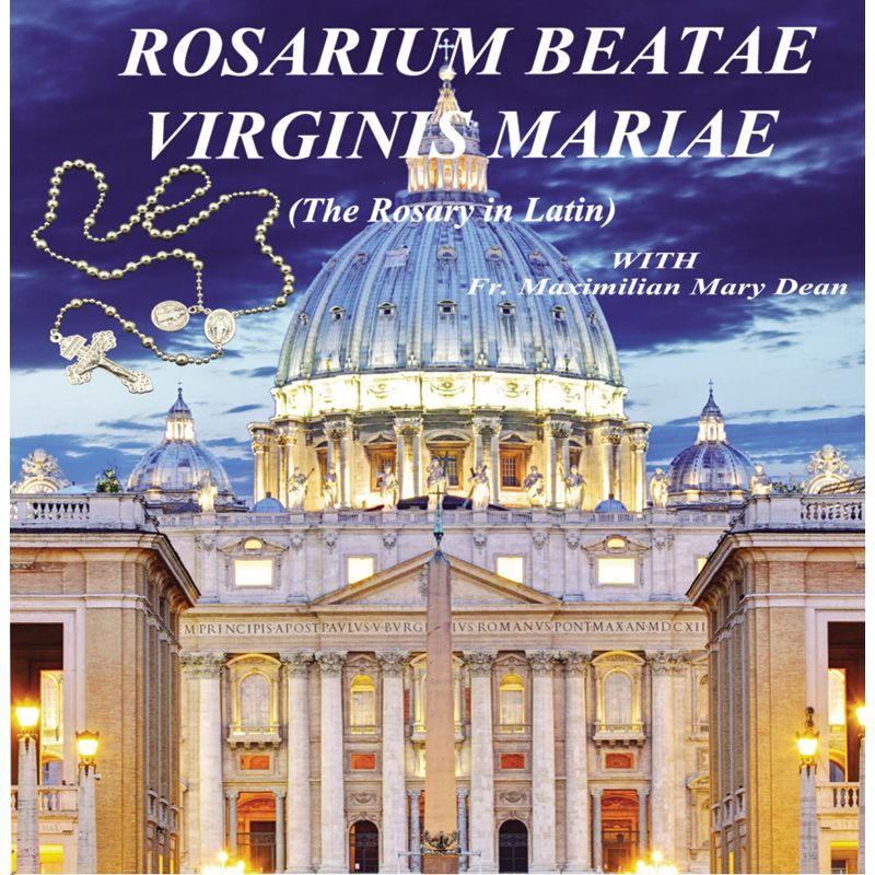 Rosarium Beatae Virginis Mariae CD by Fr Maximilian MaryDean