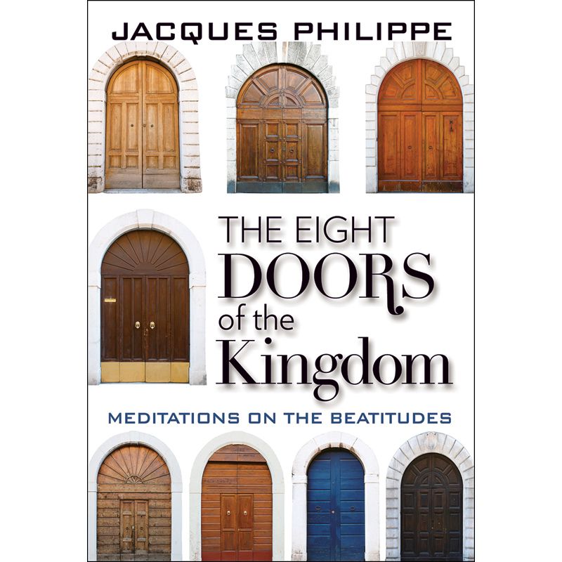 Eight Doors Of The Kingdom by Fr Jacques Philippe