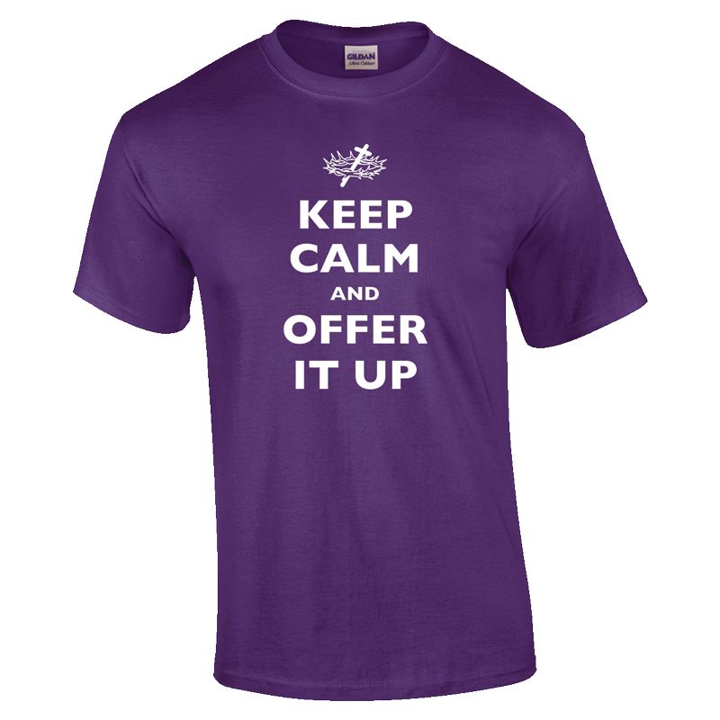 Keep Calm And Offer It Up T-Shirt