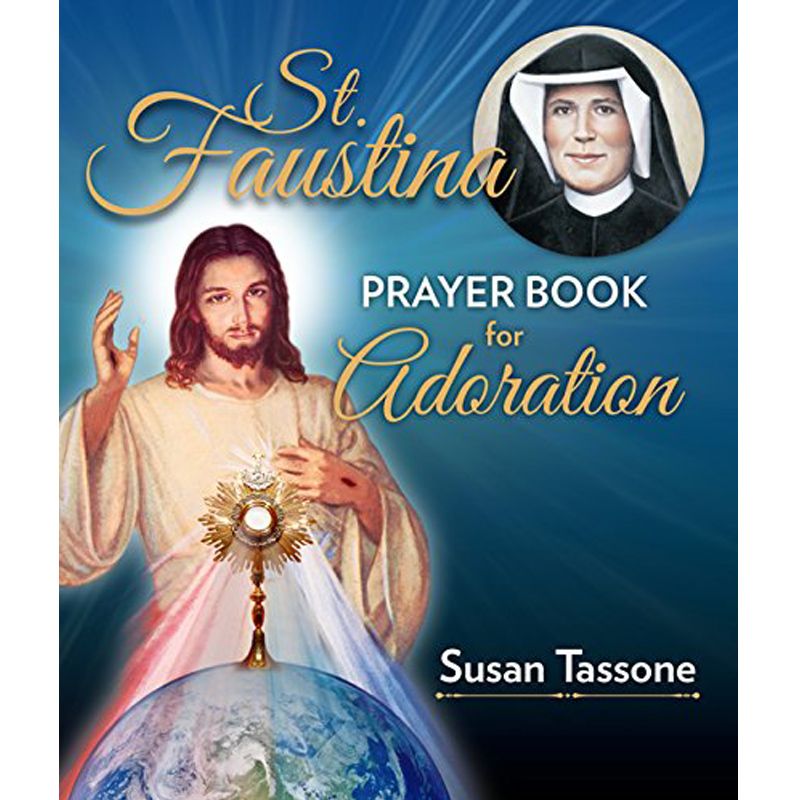 St Faustina Prayer Book For Adoration by Susan Tassone