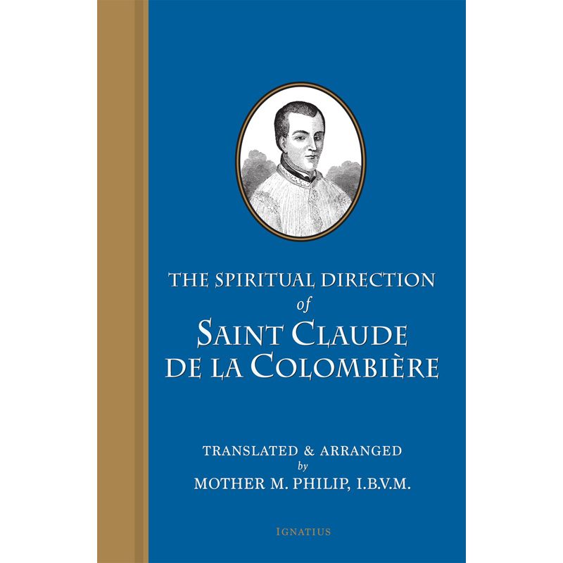 The Spiritual Direction of Saint Claude De La Colombiere