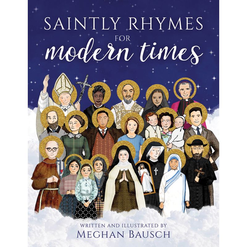 Saintly Rhymes For Modern Times by Meghan Bausch