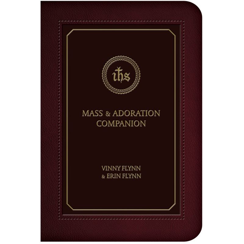 Mass and Adoration Companion by Vinny and Erin Flynn