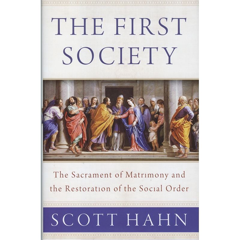 The First Society by Scott Hahn