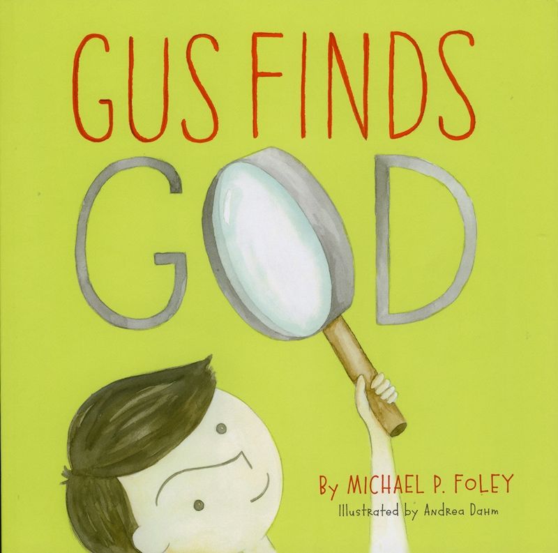 Gus Finds God by Michael P Foley