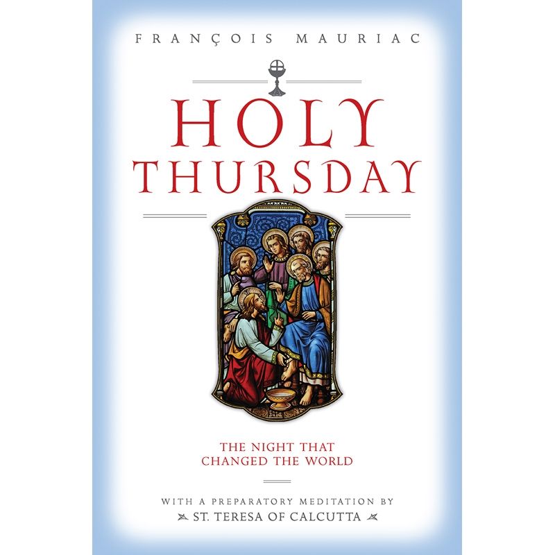 Holy Thursday by Francois Mauriac