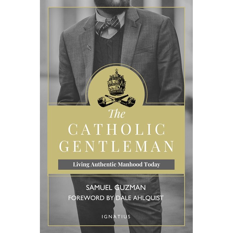 The Catholic Gentleman by Sam Guzman