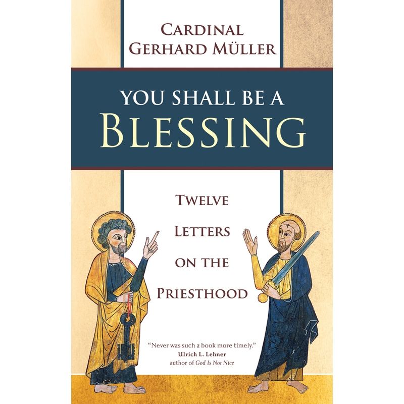 You Shall Be A Blessing by Cardinal Gerhard Muller