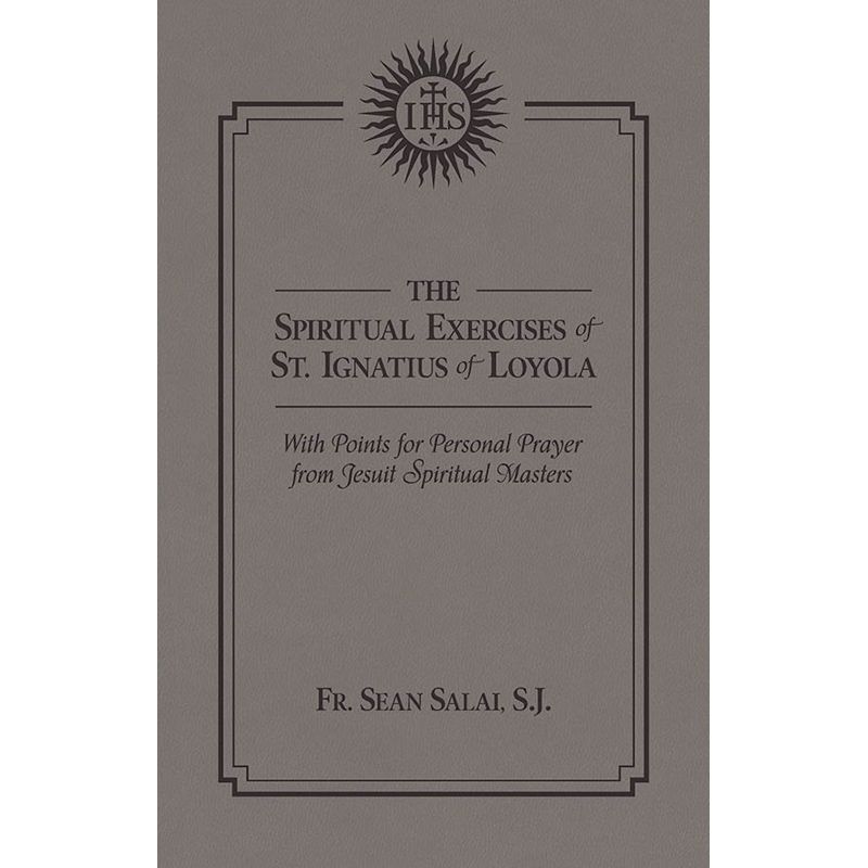 The Spiritual Exercises of St Ignatius of Loyola