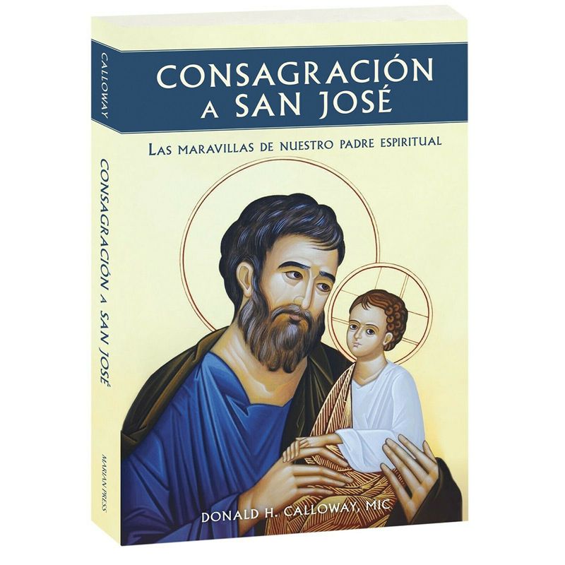 Consagracion A San Jose by Donald H Calloway, MIC