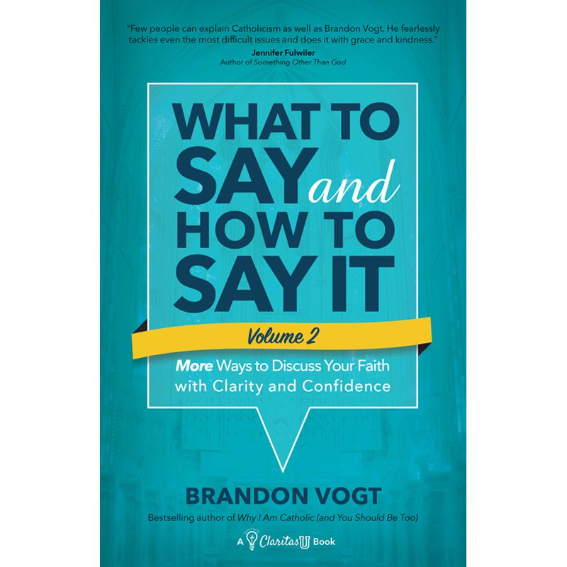 What to Say and How to Say It by Brandon Vogt
