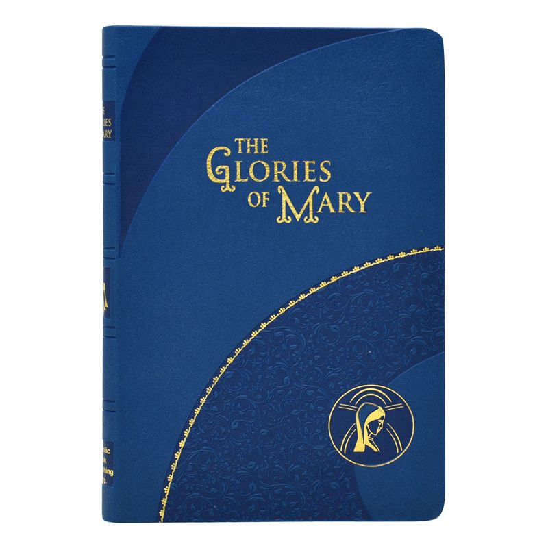 The Glories of Mary by Alphonsus Ligouri