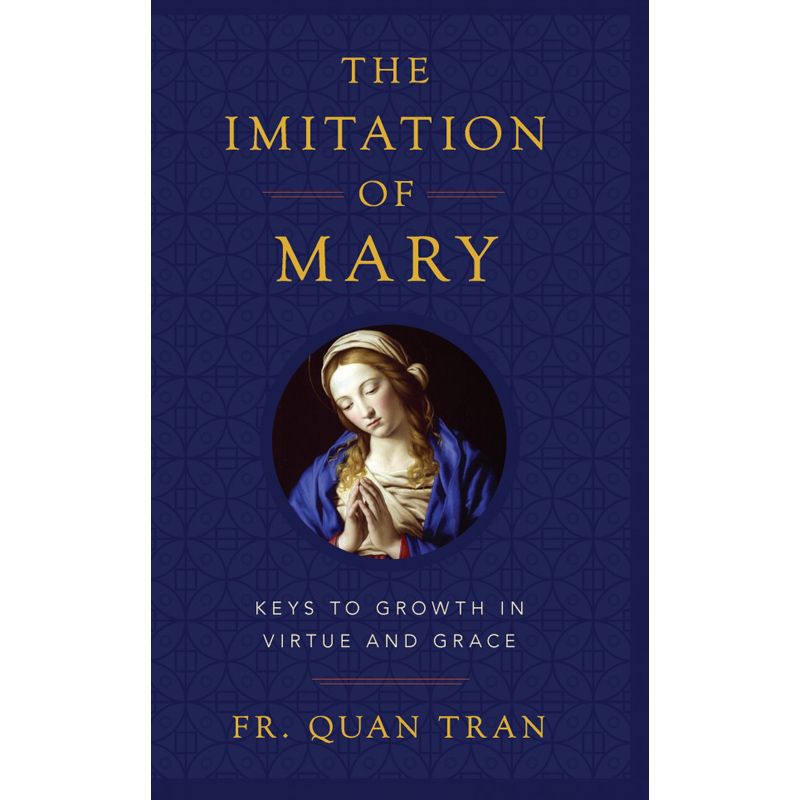 The Imitation of Mary by Fr. Quan Tran