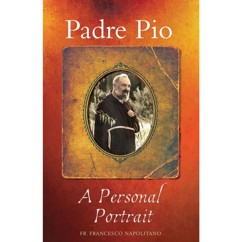 Padre Pio by Fr. Francesco Napolitano
