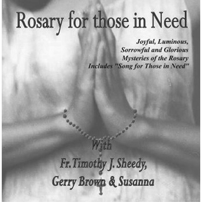 Rosary for Those in Need CD by Fr Timothy J Sheedy & Susanna