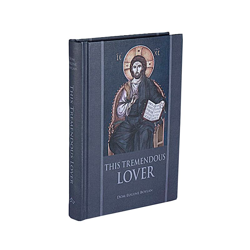 This Tremendous Lover by Dom Eugene Boylan