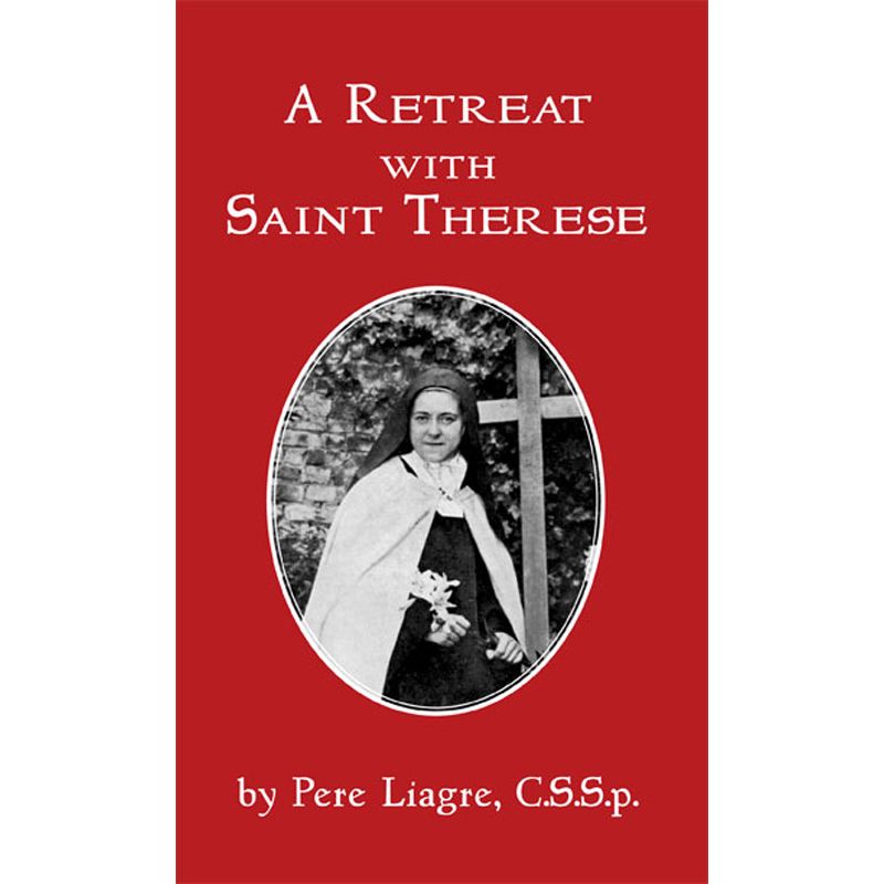 A Retreat with Saint Therese by Pere Liagre, CSSp