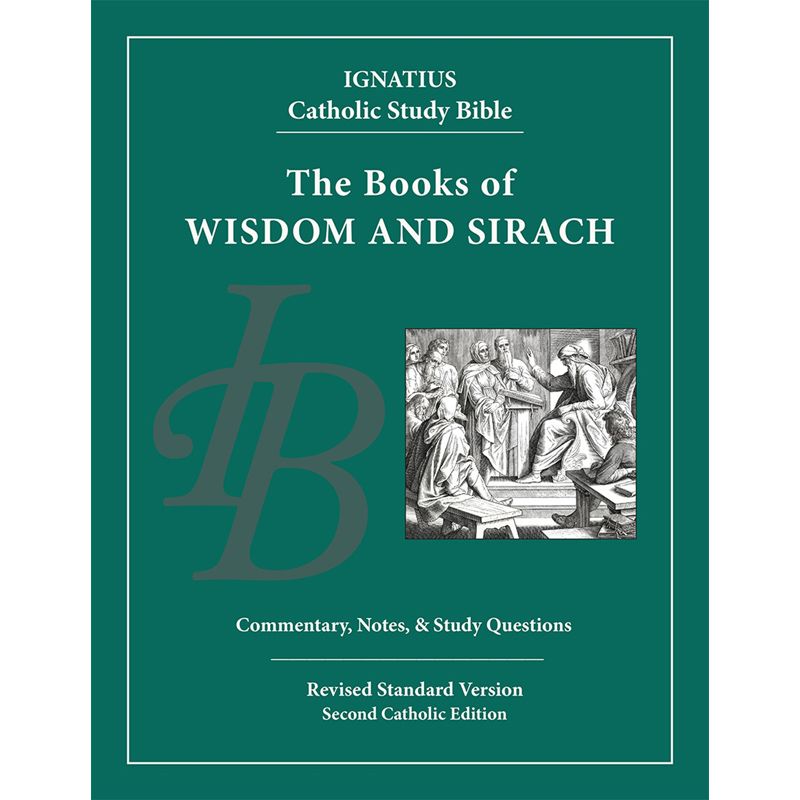 Wisdom and Sirach Ignatius Catholic Study Bible