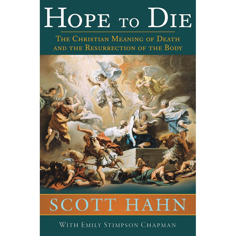 Hope to Die by Scott Hahn