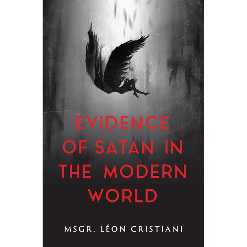 Evidence of Satan in the Modern World by Msgr Leon Cristiani