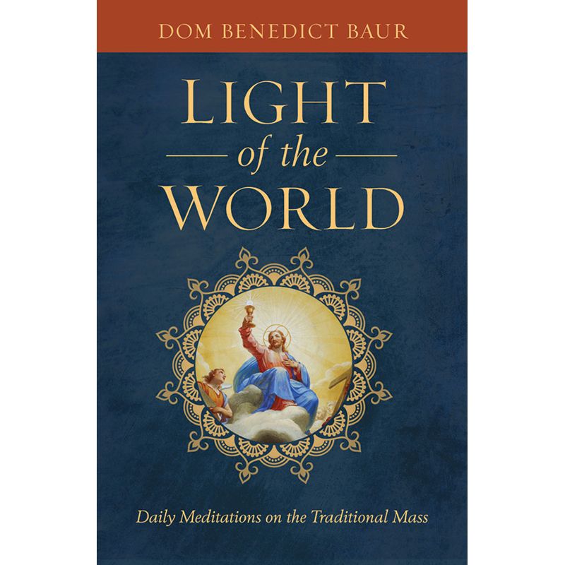 Light of the World by Dom Benedict Baur
