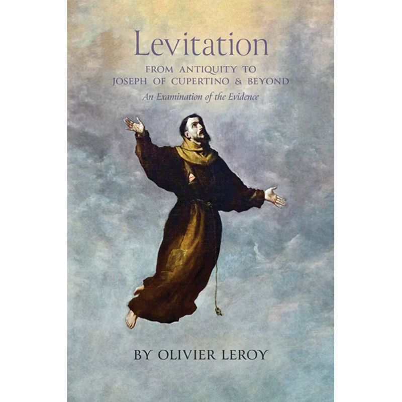 Levitation, From Antiquity to Joseph of Cupertino and Beyond