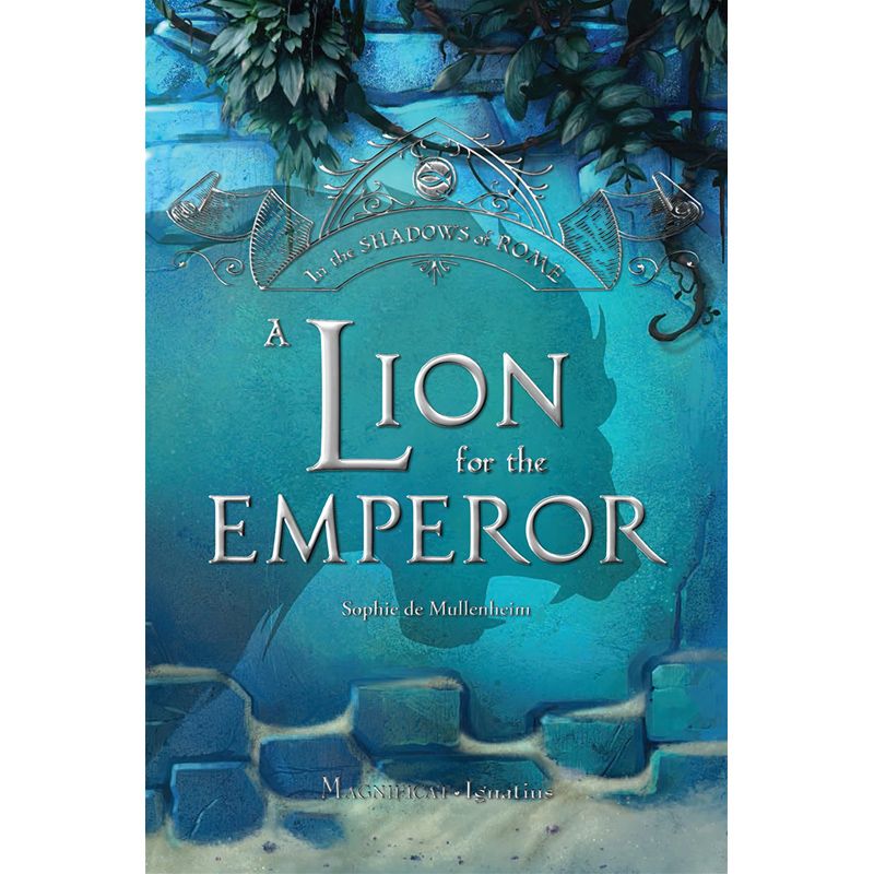 A Lion for the Emperor by Sophie de Mullenheim
