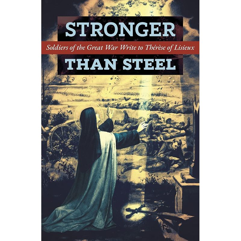 Stronger than Steel by Fr Dwight Longenecker