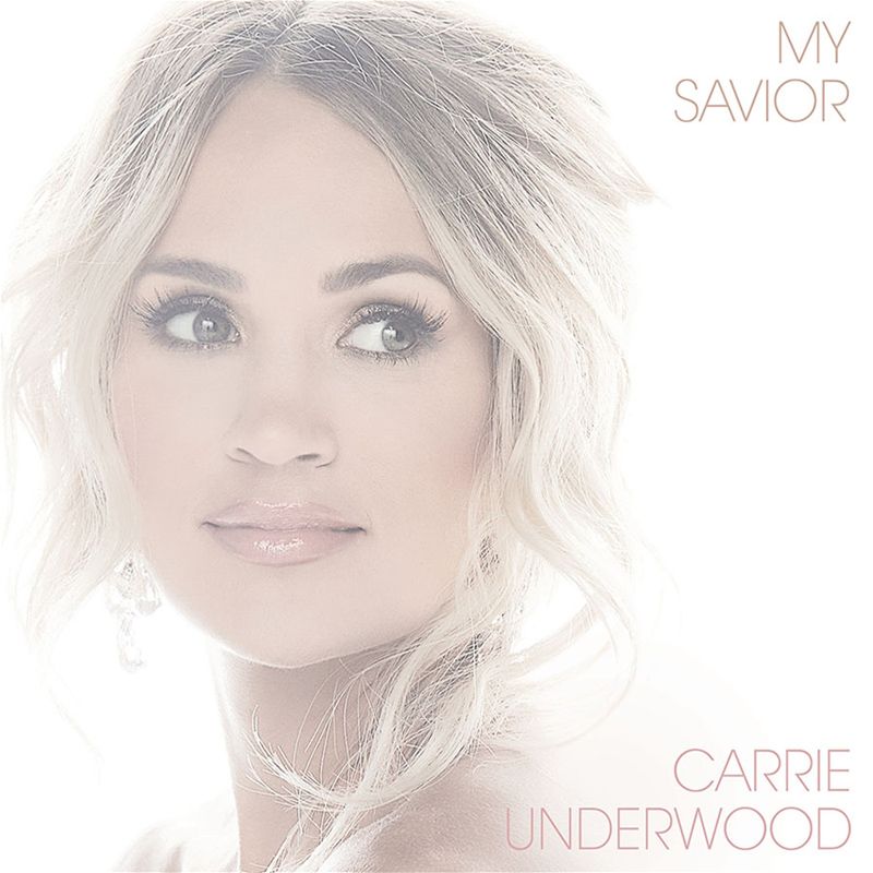 My Savior by Carrie Underwood CD