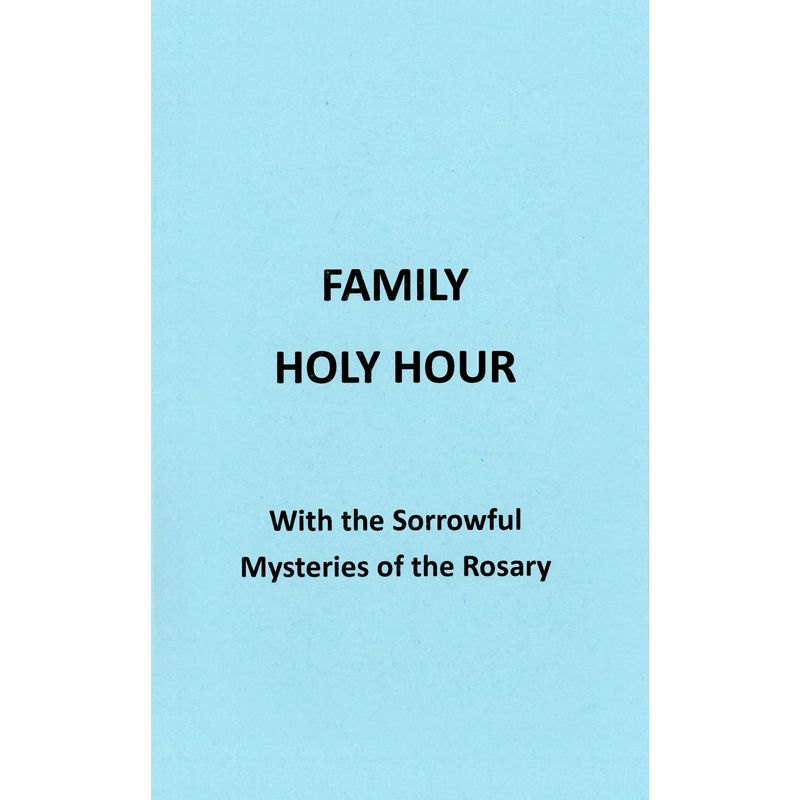Family Holy Hour by Father Francis Larkin