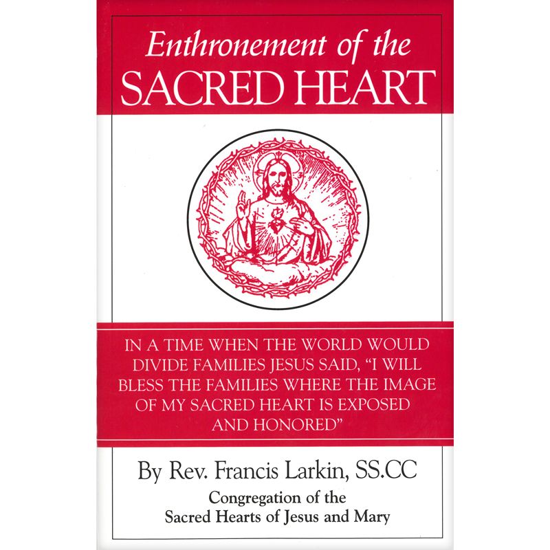 Enthronement of the Sacred Heart by Rev Francis Larkin