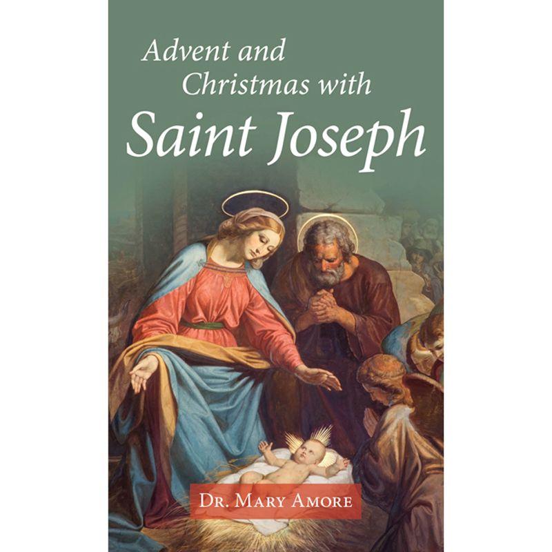 Advent and Christmas with St Joseph by Mary Amore