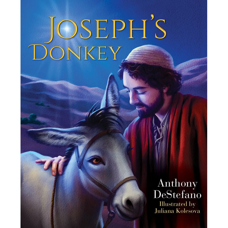 Joseph's Donkey by Anthony DeStefano