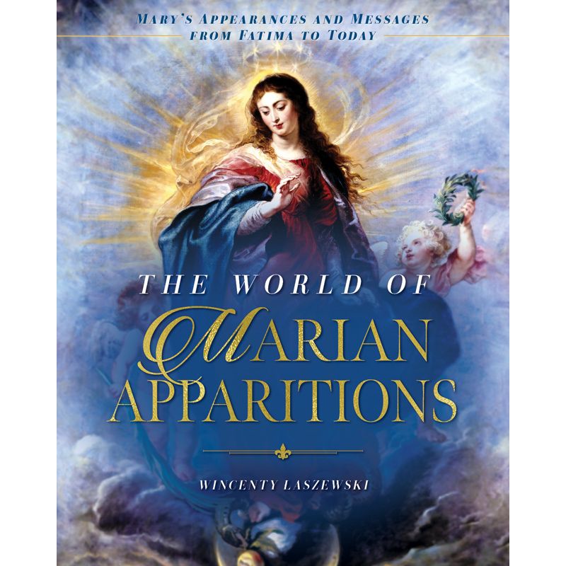 The World of Marian Apparitions by Wincenty Laszewski