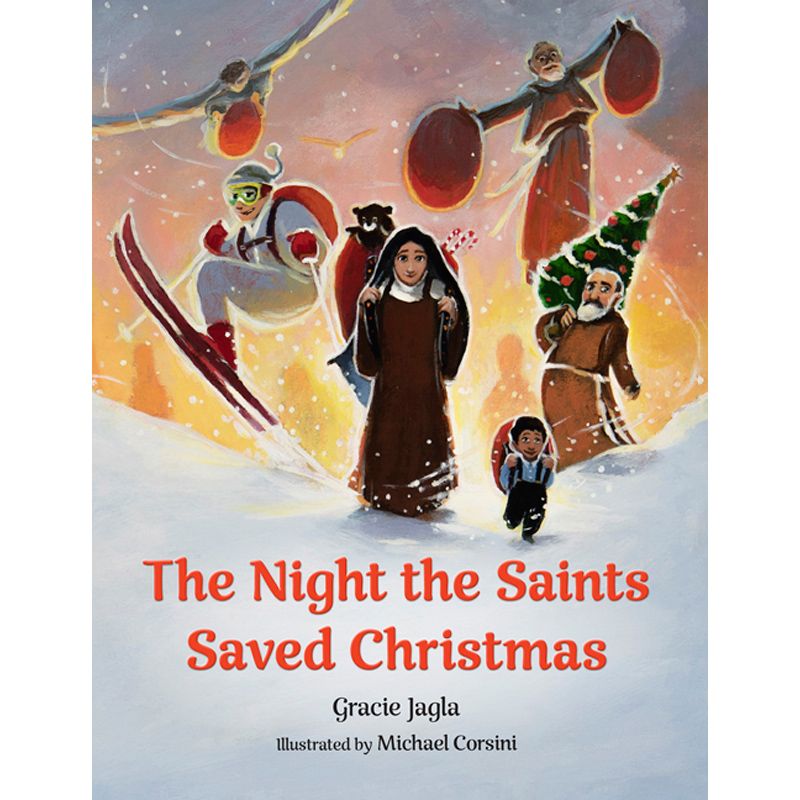 The Night the Saints Saved Christmas by Gracie Jagla