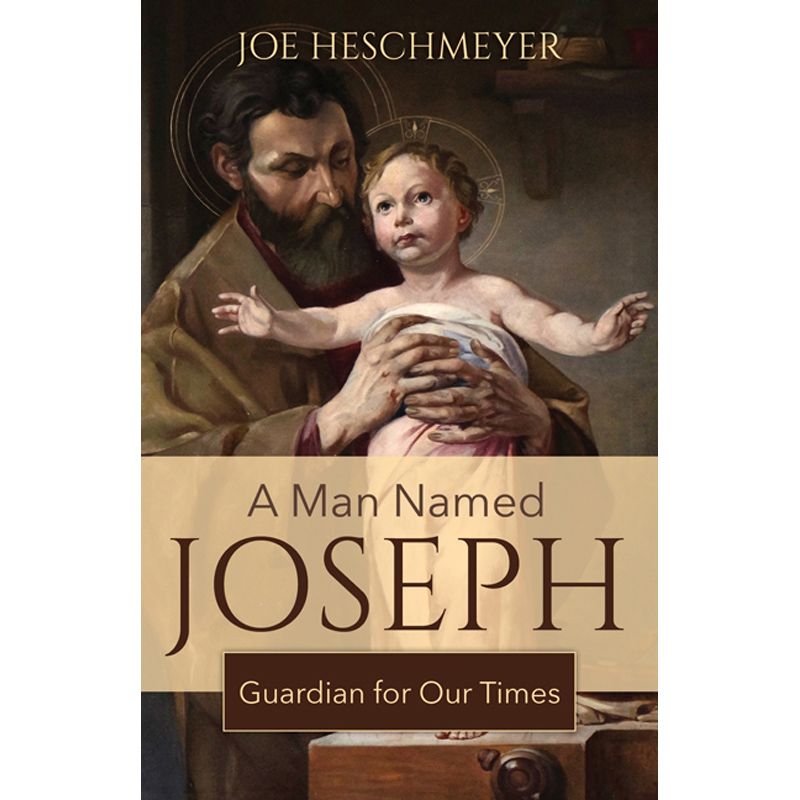 A Man Named Joseph by Joe Heschmeyer