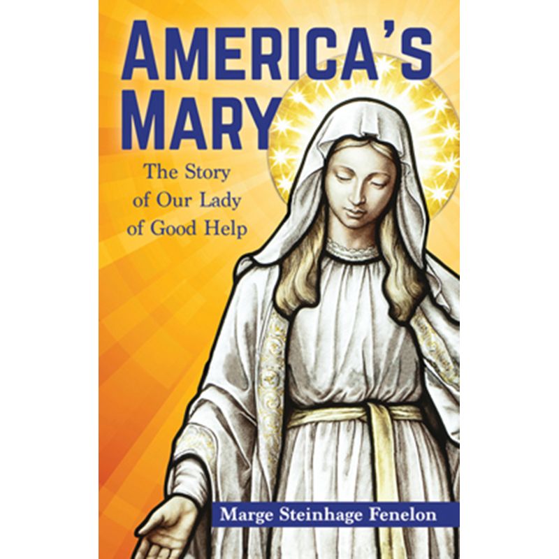 America's Mary by Marge Steinhage Fenelon