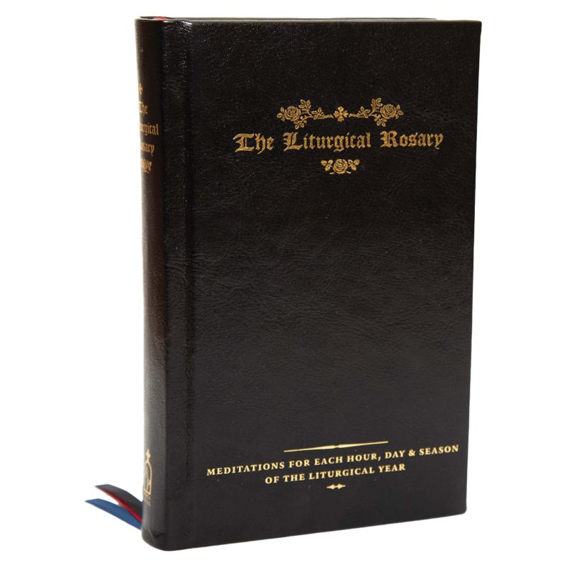 The Liturgical Rosary by Peter Kwasniewski