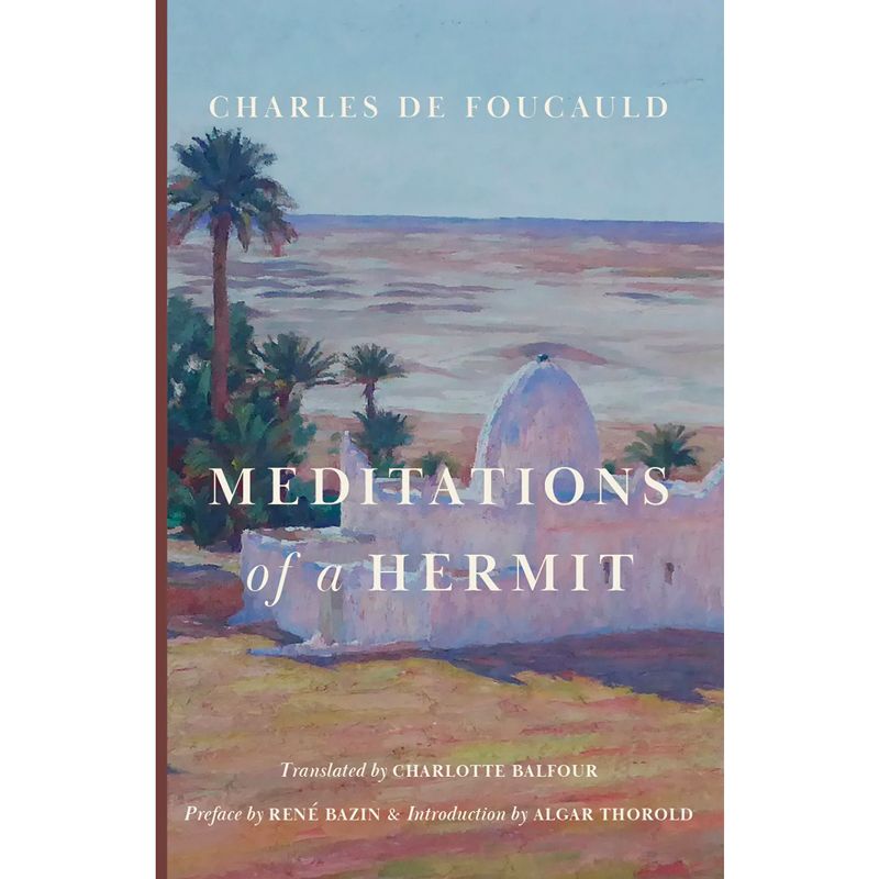 Meditations of a Hermit by Charles De Foucauld