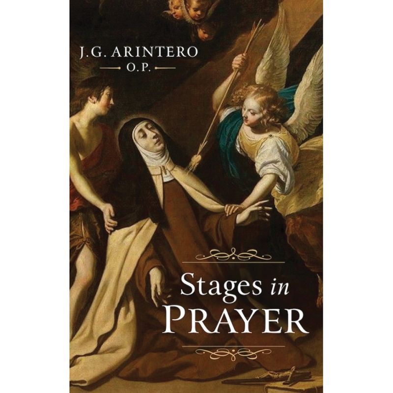 Stages in Prayer by J.G. Arintero O.P.