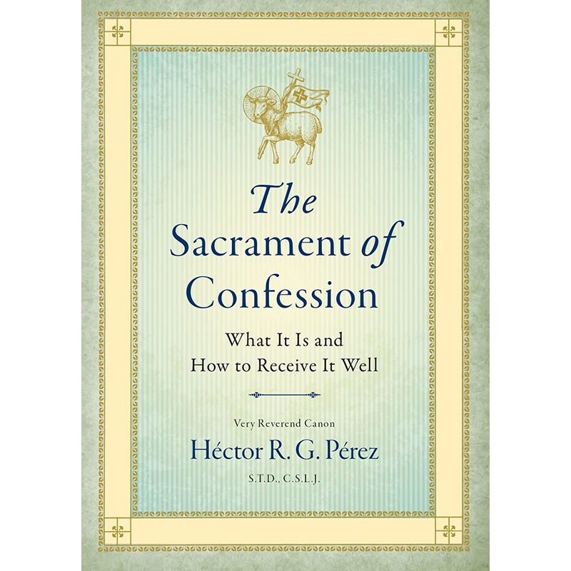The Sacrament of Confession by Hector R.G. Perez