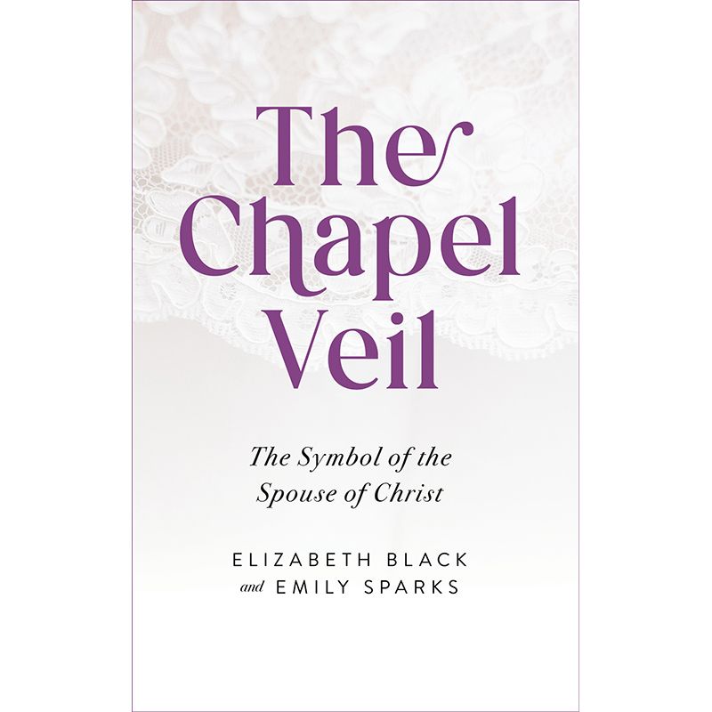 The Chapel Veil by Elizabeth Black and Emily Sparks