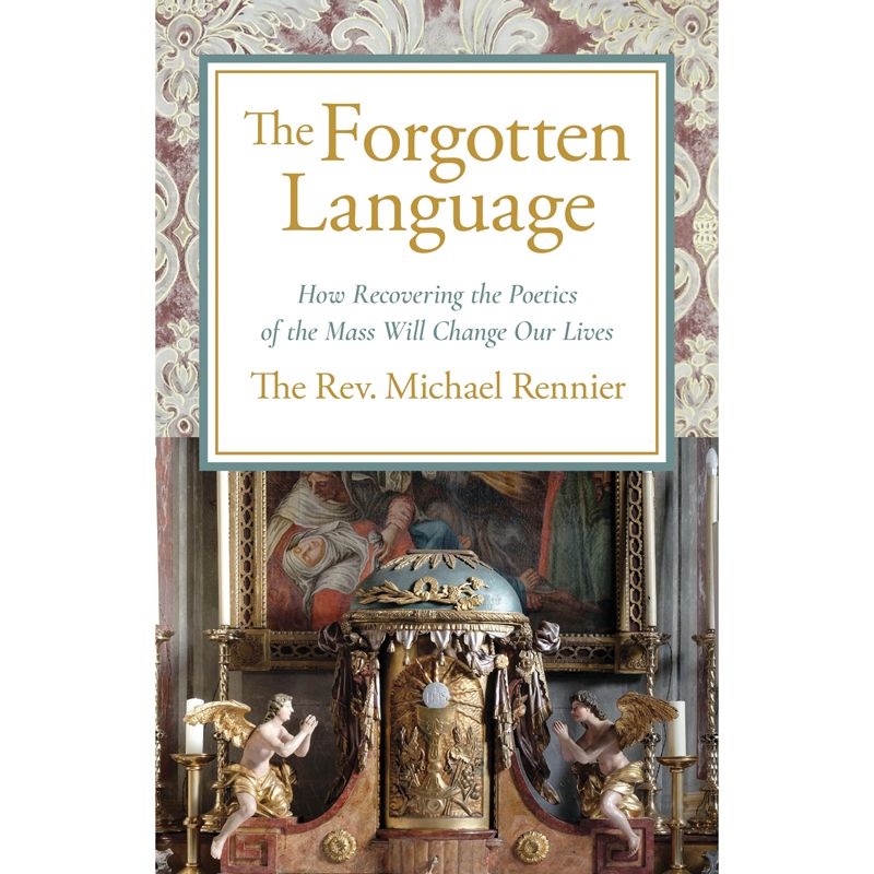 The Forgotten Language by Rev. Michael Rennier